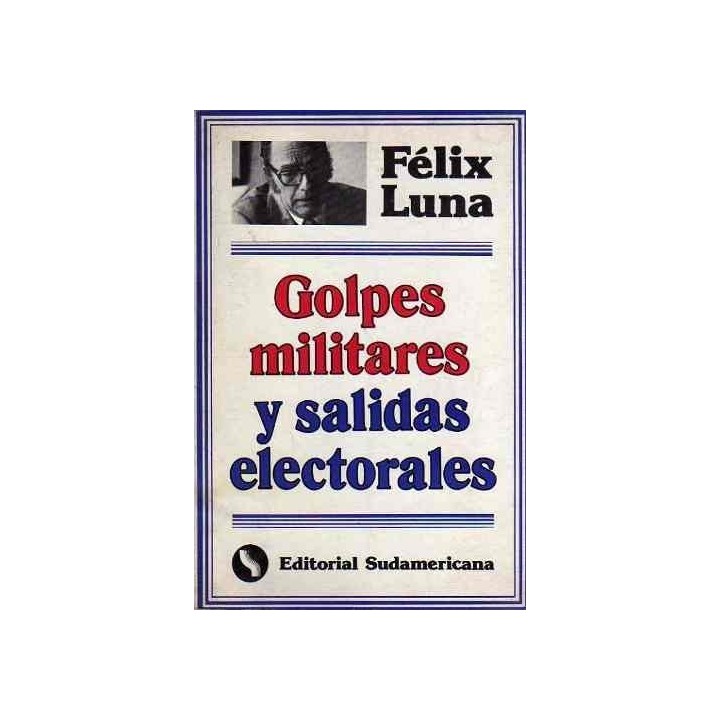 Golpes Militares Y Salidas Electorales